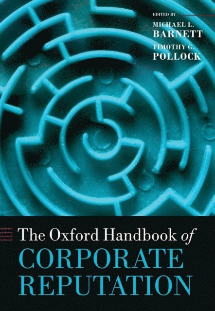 Timothy G. Pollock, Michael L. Barnett - Oxford Handbook of Corporate Reputation, E-bok