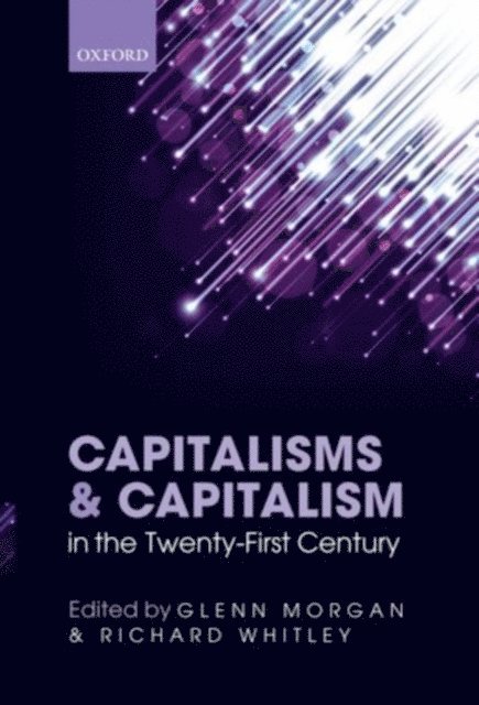 Richard Whitley, Glenn Morgan - Capitalisms and Capitalism in the Twenty-First Century, E-bok