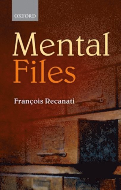 Francois Recanati - Mental Files, E-bok