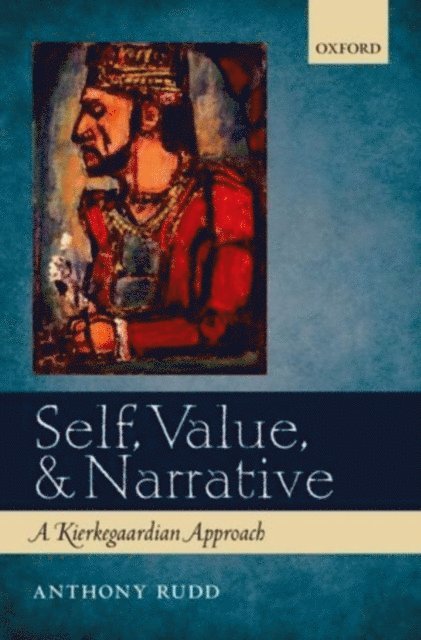 Anthony Rudd - Self, Value, and Narrative, E-bok
