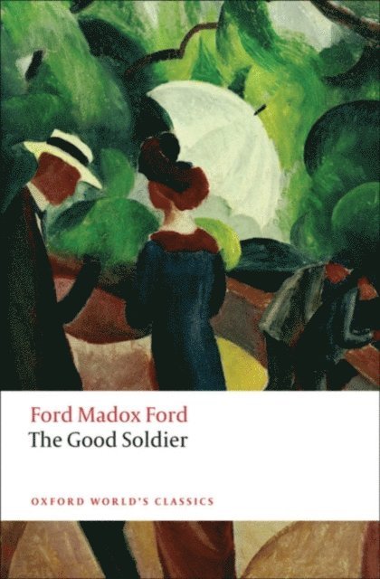 Ford Madox Ford, Max Saunders - Good Soldier, E-bok