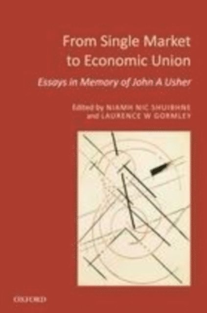 Laurence W. Gormley, Niamh Nic Shuibhne - From Single Market to Economic Union, E-bok