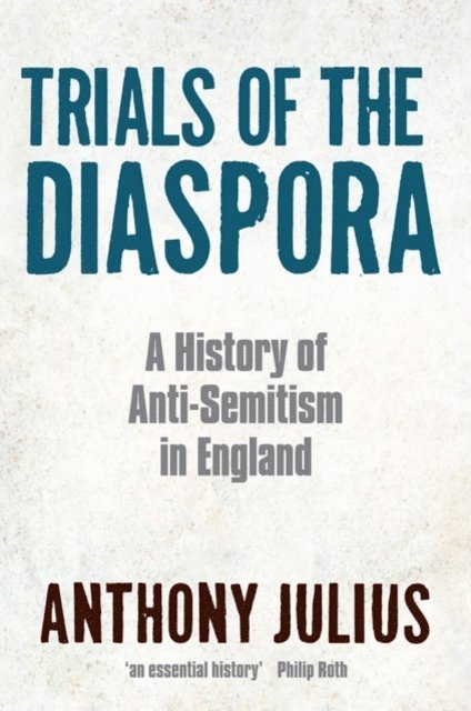 Anthony Julius - Trials of the Diaspora, E-bok