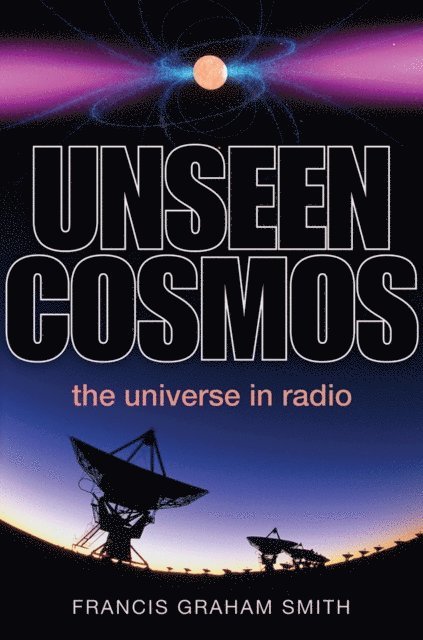 Francis Graham-Smith - Unseen Cosmos, E-bok
