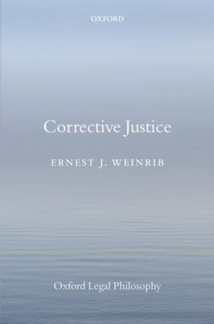 Ernest J. Weinrib - Corrective Justice, E-bok