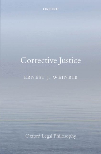 Ernest J. Weinrib - Corrective Justice, E-bok