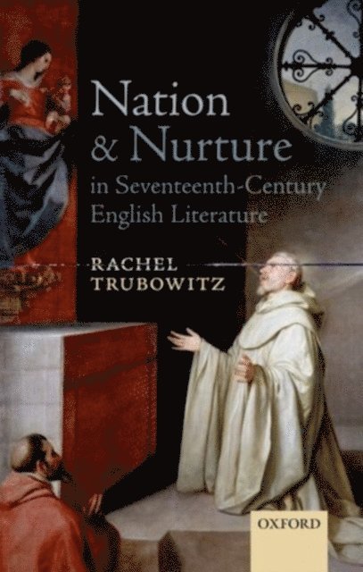 Rachel Trubowitz - Nation and Nurture in Seventeenth-Century English Literature, E-bok