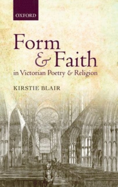 Kirstie Blair - Form and Faith in Victorian Poetry and Religion, E-bok