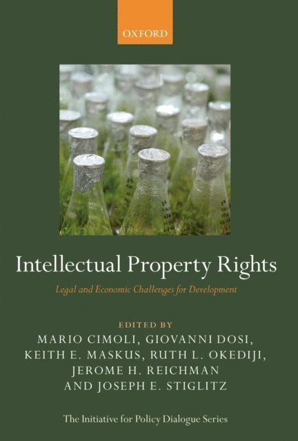 Jerome H. Reichman, Ruth L. Okediji, Keith E. Maskus, Giovanni Dosi, Mario Cimoli - Intellectual Property Rights, E-bok