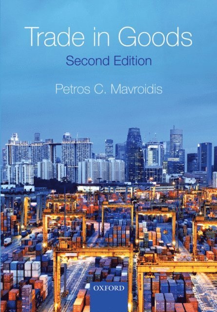 Petros C. Mavroidis - Trade in Goods, E-bok