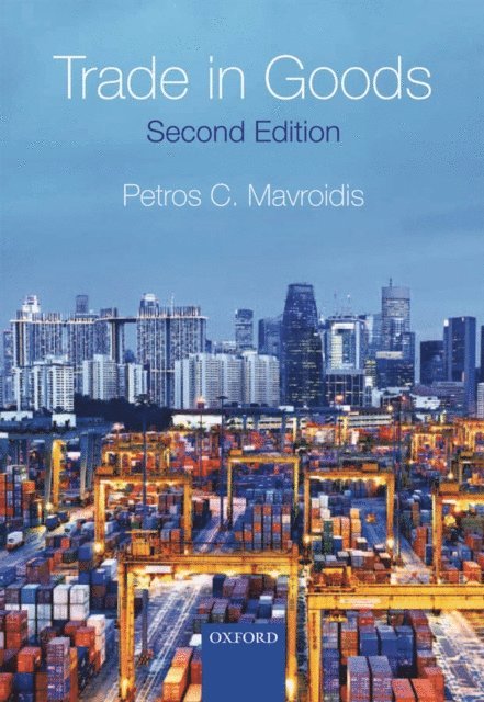 Petros C. Mavroidis - Trade in Goods, E-bok