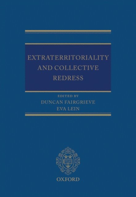 Eva Lein, Duncan Fairgrieve - Extraterritoriality and Collective Redress, E-bok