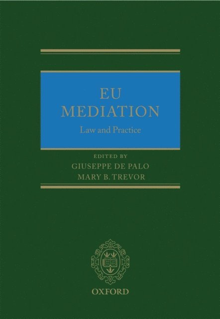 Mary B. Trevor, Giuseppe De Palo - EU Mediation Law and Practice, E-bok