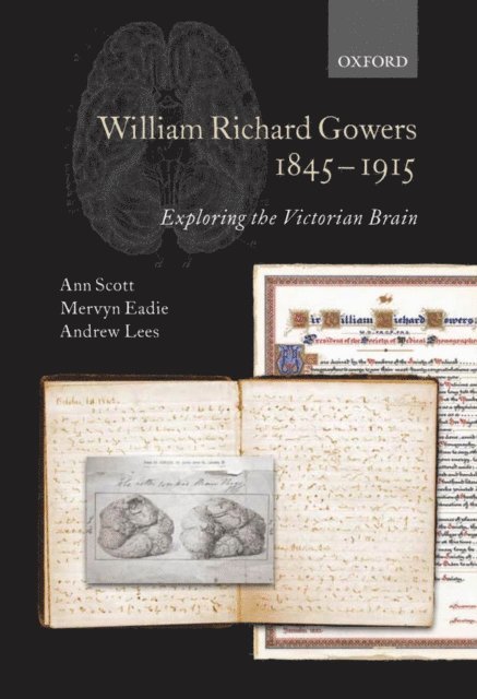 Andrew Lees, Mervyn Eadie, Ann Scott - William Richard Gowers 1845-1915, E-bok