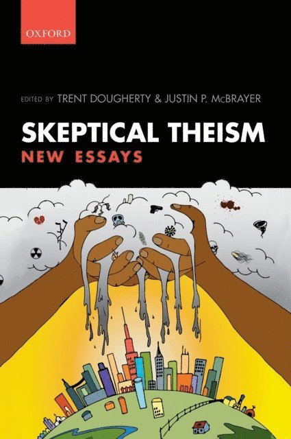 Justin P. McBrayer, Trent Dougherty - Skeptical Theism, E-bok