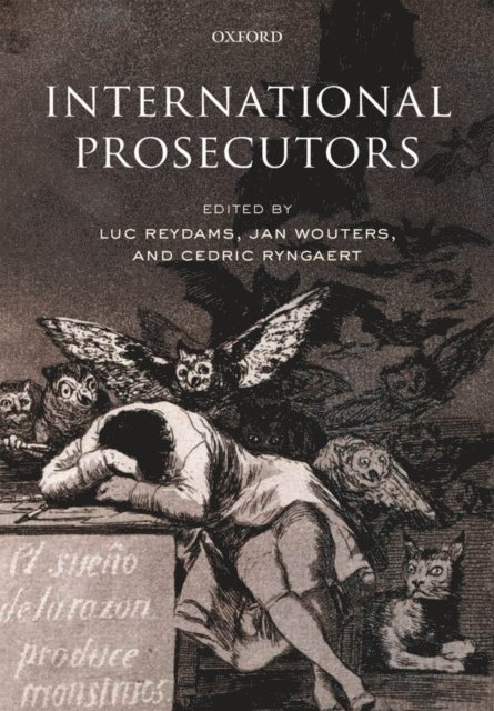 Cedric Ryngaert, Jan Wouters, Luc Reydams - International Prosecutors, E-bok