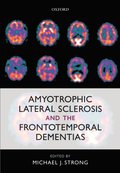 Amyotrophic Lateral Sclerosis and the Frontotemporal Dementias