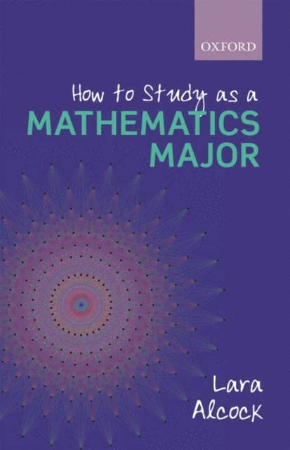 Lara Alcock - How to Study as a Mathematics Major, E-bok