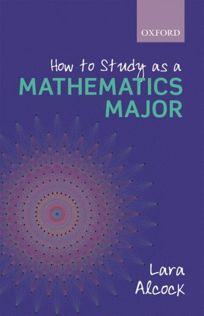 Lara Alcock - How to Study as a Mathematics Major, E-bok