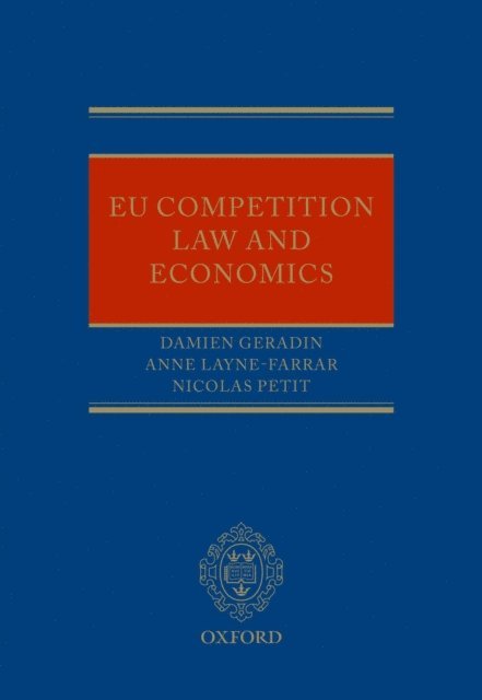 Nicolas Petit, Anne Layne-Farrar, Damien Geradin - EU Competition Law and Economics, E-bok