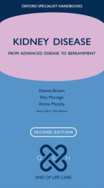Emma Murphy, Fliss E. M. Murtagh, Edwina A. Brown - Kidney Disease, E-bok