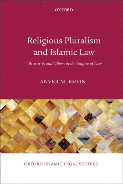 Anver M. Emon - Religious Pluralism and Islamic Law, E-bok