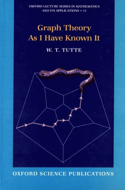 W. T. Tutte - Graph Theory As I Have Known It, E-bok