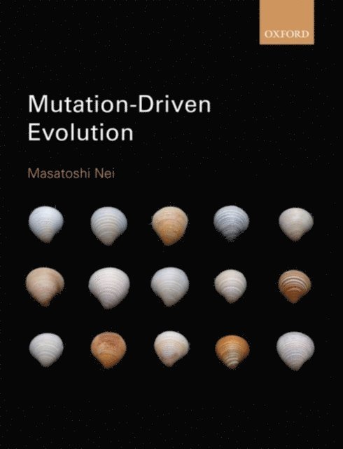 Masatoshi Nei - Mutation-Driven Evolution, E-bok