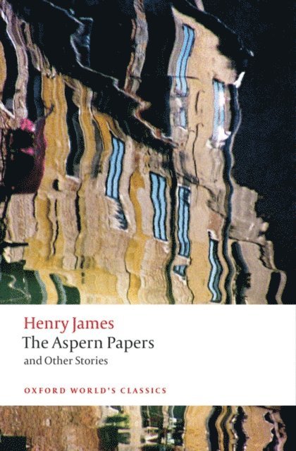 Henry James, Adrian Poole - Aspern Papers and Other Stories, E-bok
