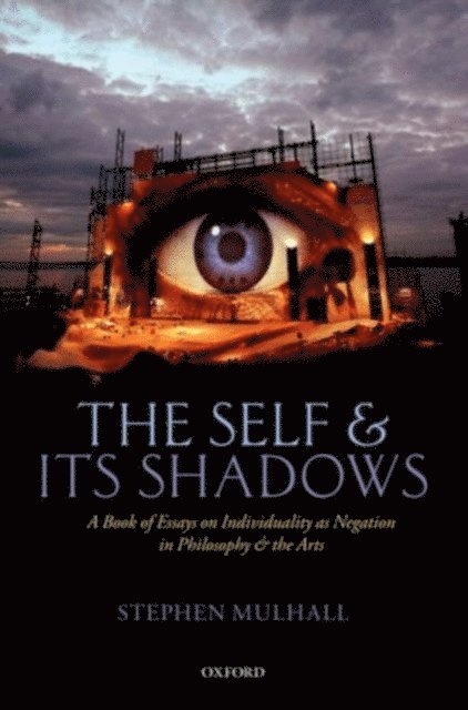 Stephen Mulhall - Self and its Shadows, E-bok