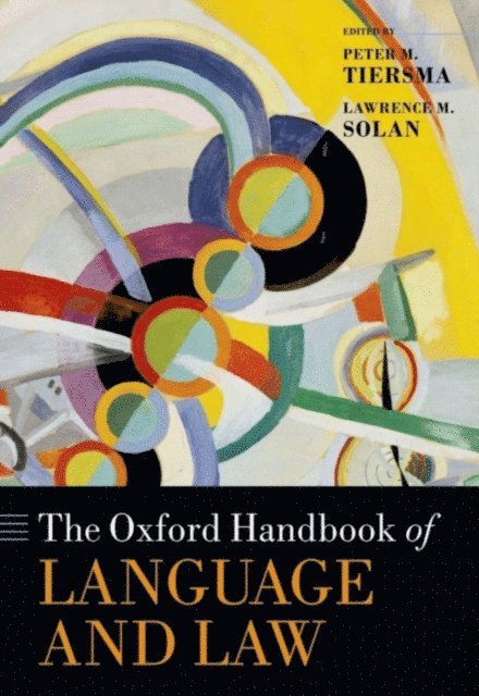 Lawrence M. Solan, Peter M. Tiersma - Oxford Handbook of Language and Law, E-bok