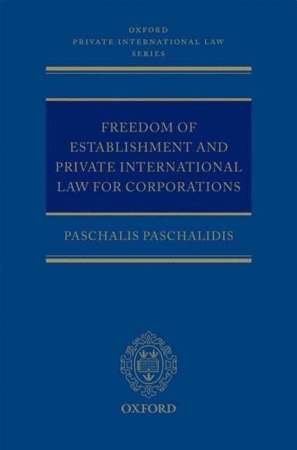 Paschalis Paschalidis - Freedom of Establishment and Private International Law for Corporations, E-bok
