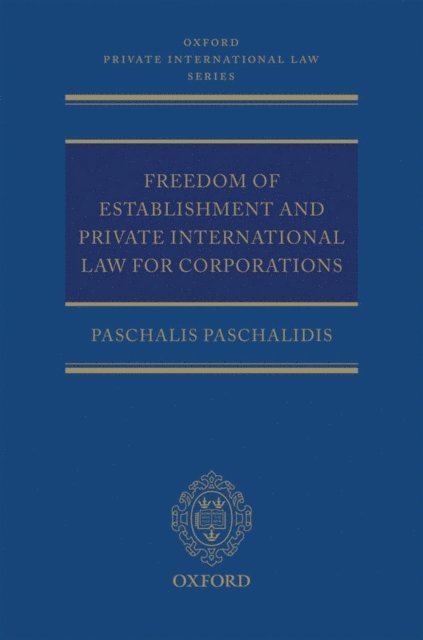 Paschalis Paschalidis - Freedom of Establishment and Private International Law for Corporations, E-bok