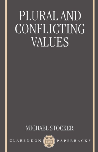 Michael Stocker - Plural and Conflicting Values, E-bok