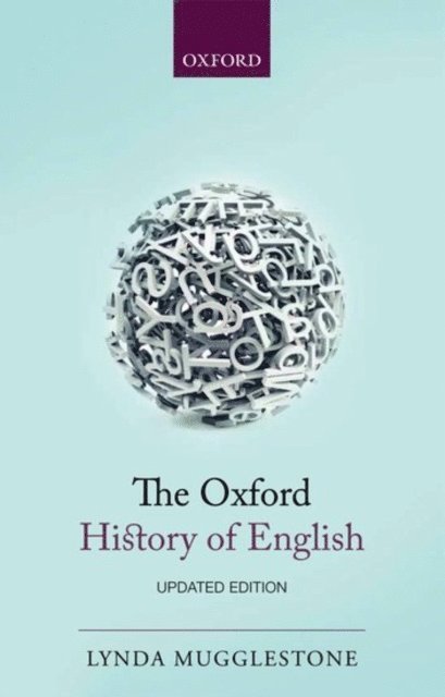 Lynda Mugglestone - Oxford History of English, E-bok