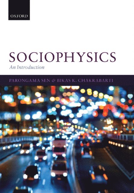 Bikas K. Chakrabarti, Parongama Sen - Sociophysics: An Introduction, E-bok