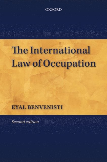 Eyal Benvenisti - International Law of Occupation, E-bok