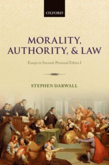 Stephen Darwall - Morality, Authority, and Law, E-bok