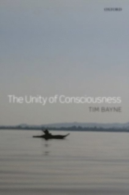 Tim Bayne - Unity of Consciousness, E-bok