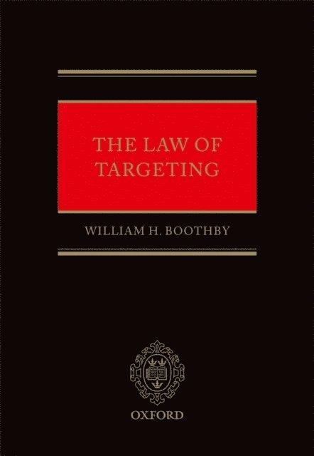 William H. Boothby - Law of Targeting, E-bok
