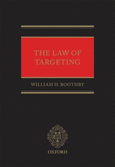 William H. Boothby - Law of Targeting, E-bok