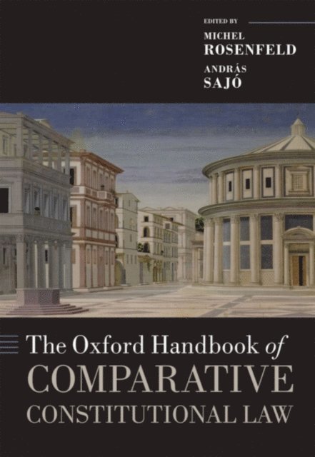 AndrA!s SajA³, Michel Rosenfeld - Oxford Handbook of Comparative Constitutional Law, E-bok