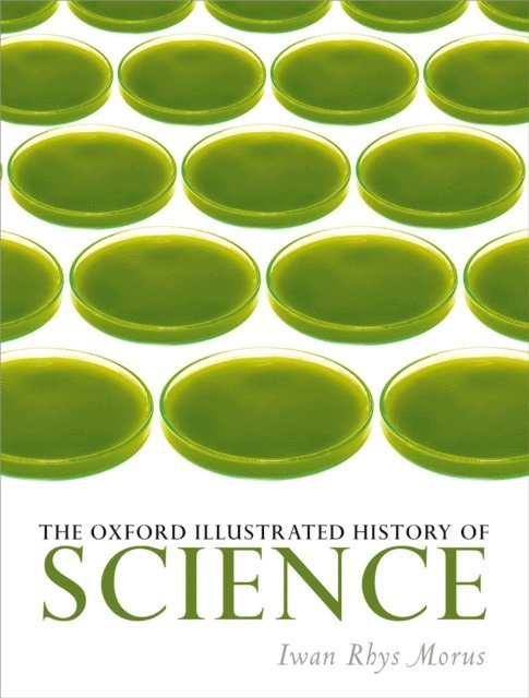 Iwan Rhys Morus - Oxford Illustrated History of Science, E-bok