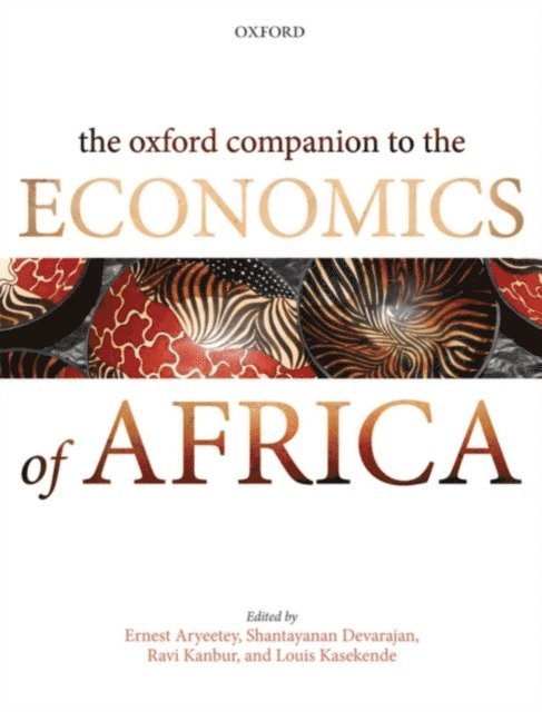 Louis Kasekende, Ravi Kanbur, Shantayanan Devarajan, Ernest Aryeetey - Oxford Companion to the Economics of Africa, E-bok