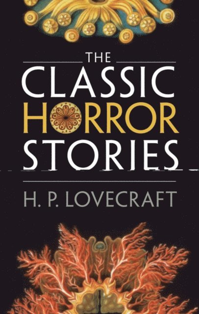 H. P. Lovecraft, Roger Luckhurst - Classic Horror Stories, E-bok
