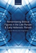 Remembering Biblical Figures in the Late Persian and Early Hellenistic Periods