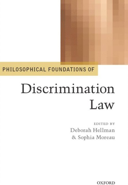 Sophia Moreau, Deborah Hellman - Philosophical Foundations of Discrimination Law, E-bok