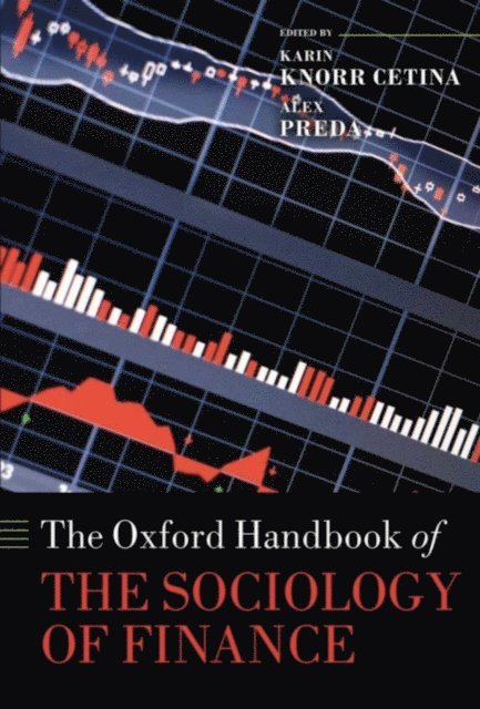Alex Preda, Karin Knorr Cetina - Oxford Handbook of the Sociology of Finance, E-bok