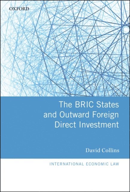 David Collins - BRIC States and Outward Foreign Direct Investment, E-bok