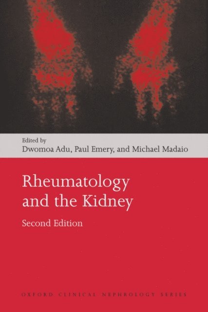 Michael Madaio, Paul Emery, Dwomoa Adu - Rheumatology and the Kidney, E-bok